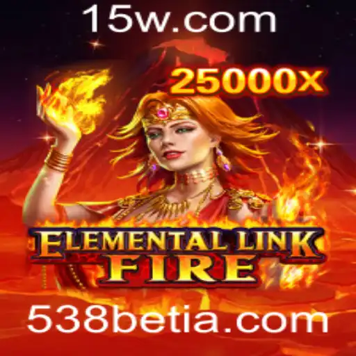 Descubra as Aventuras de ElementalLinkFire: O Novo Empolgante Jogo 538bet