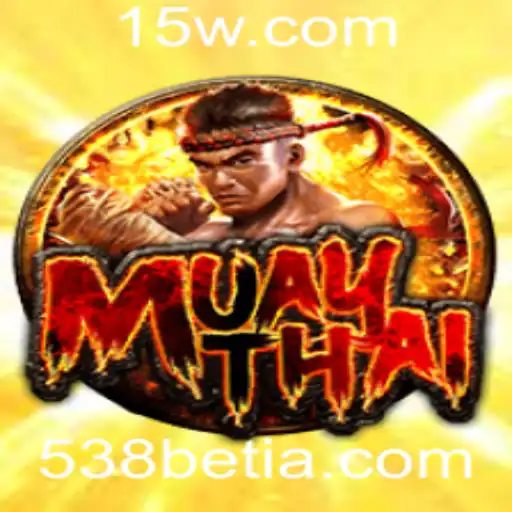 MuayThai e 538bet: Exploração do Jogo de Artes Marciais